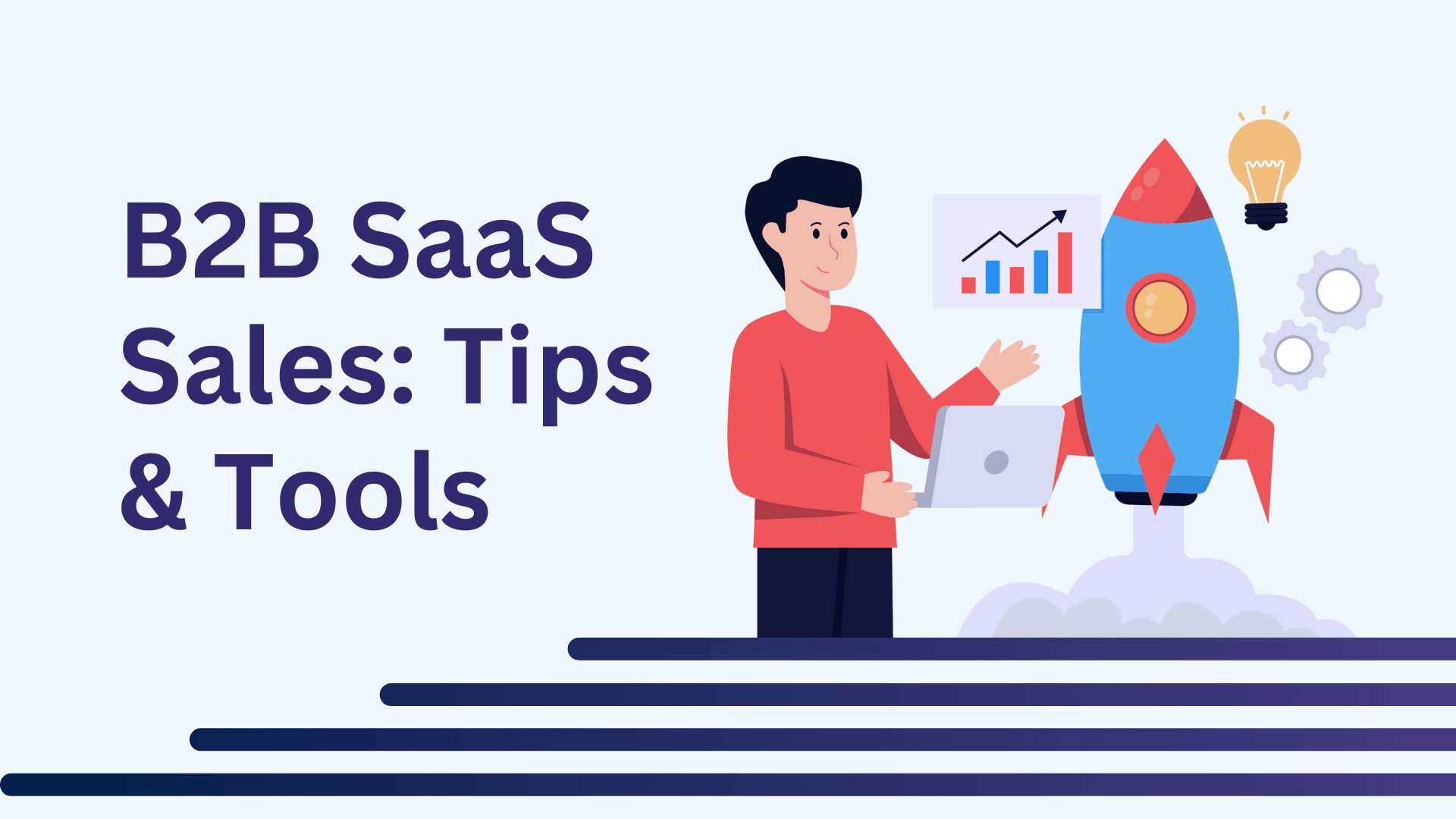 B2B Saas Sales: Everything You Need to Know to Succeed