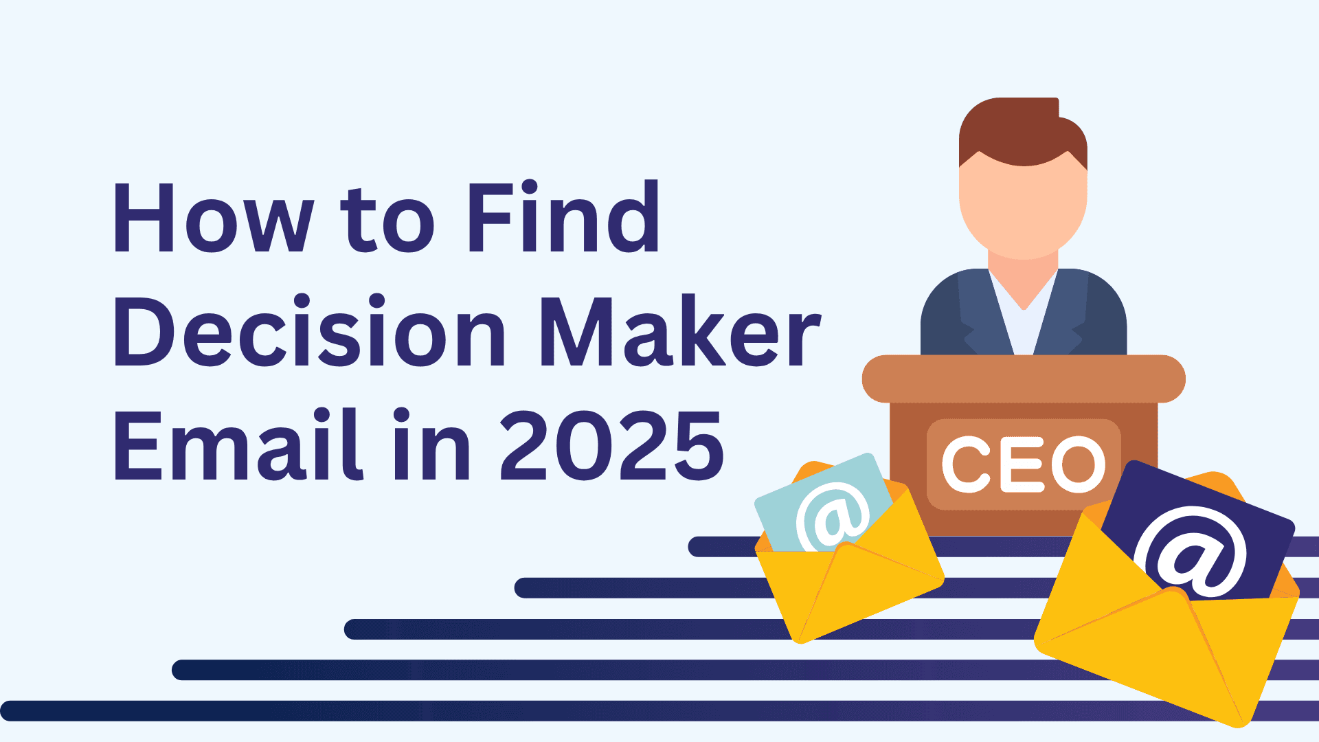 How to Find Decision Maker Email Address in 2025