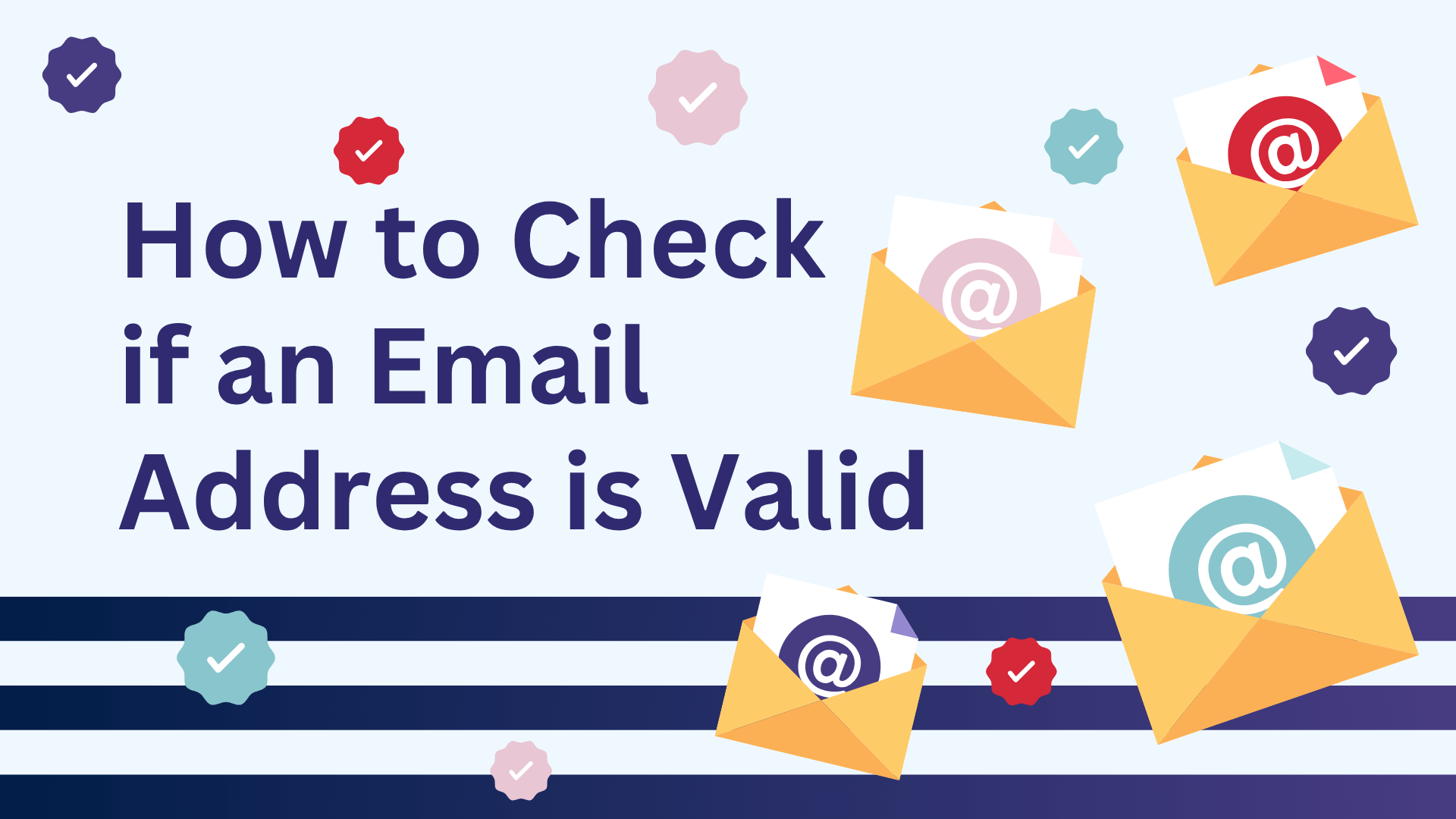 How to Check if an Email Address is Valid (And Why It Matters)