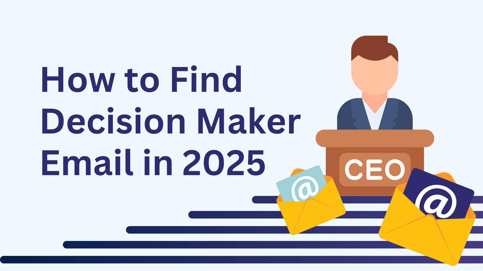 How to Find Decision Maker Email Address in 2025