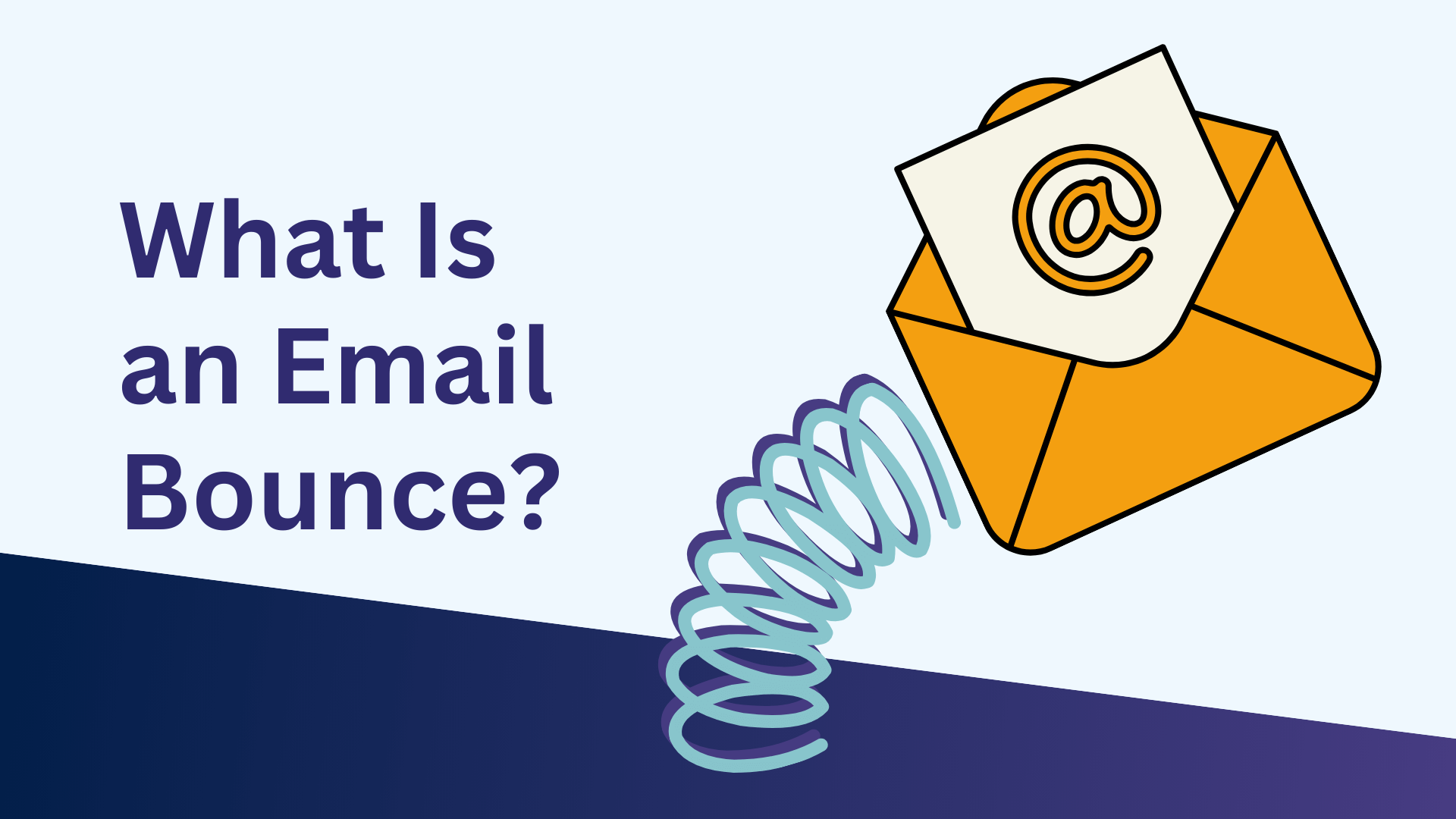What is an Email Bounce? Causes, Types, and How to Prevent Them